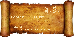 Mehler Eligiusz névjegykártya